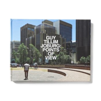 Guy Tillim, Joburg: Points of View